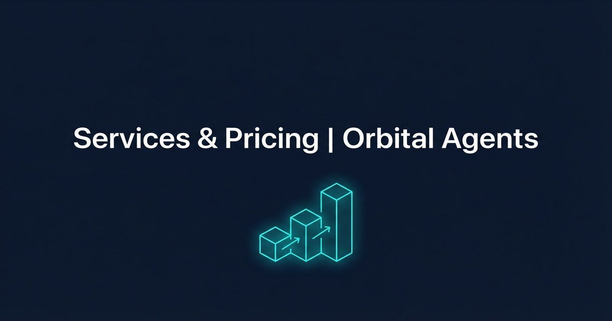 Services & Pricing | Orbital Agents
